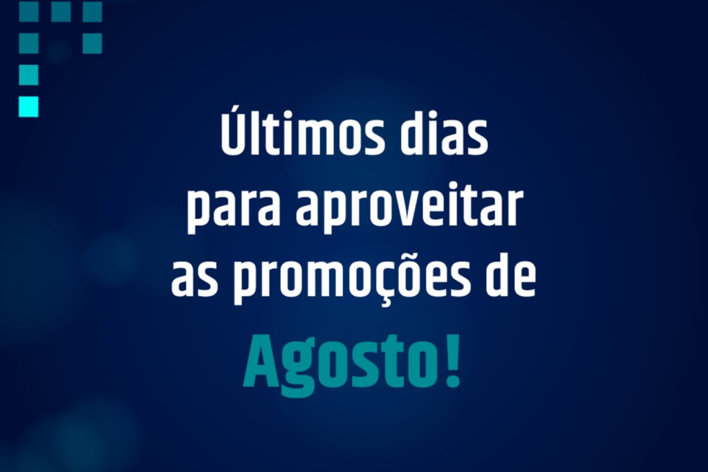 promoções de agosto