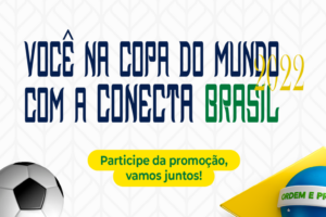 Leia mais sobre o artigo Copa do Mundo 2022 é na Conecta Brasil