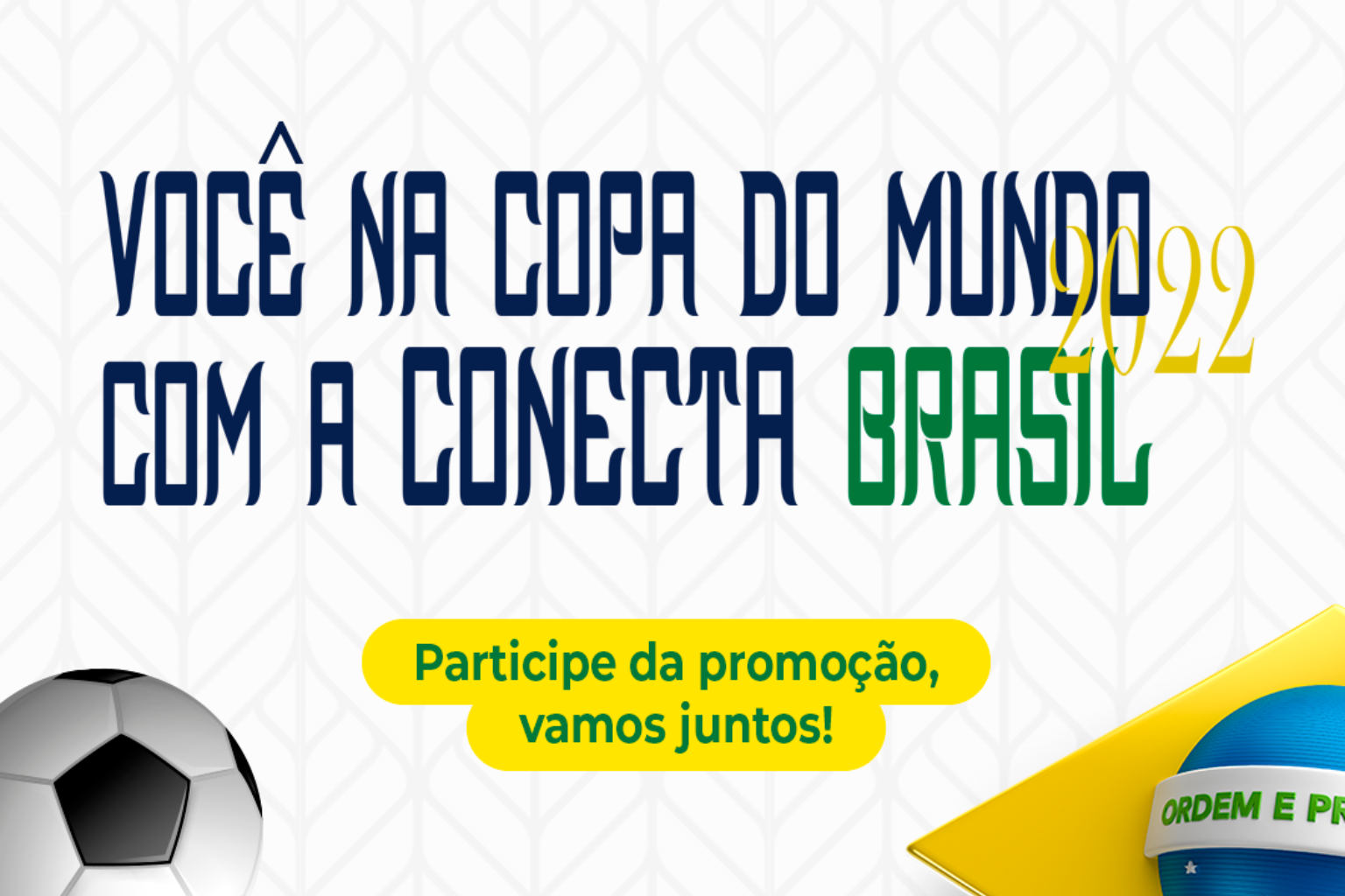 Leia mais sobre o artigo Copa do Mundo 2022 é na Conecta Brasil